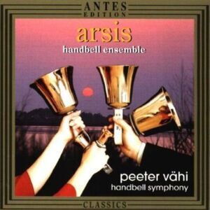 Arsis Handbell Ensemble - Handbell Symphony  CD